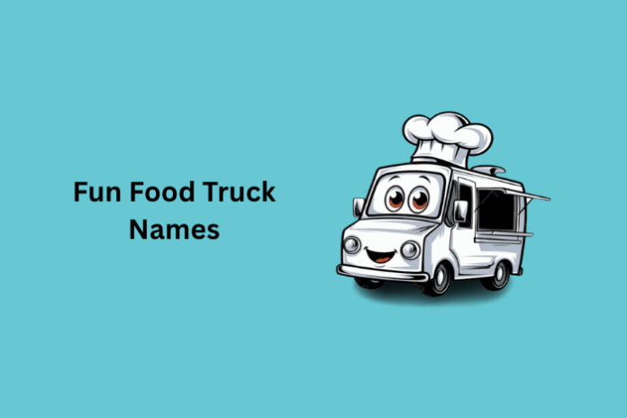 Fun Food Truck Names