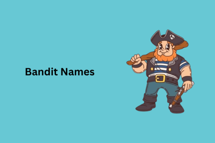 Bandit Names Bandit Names