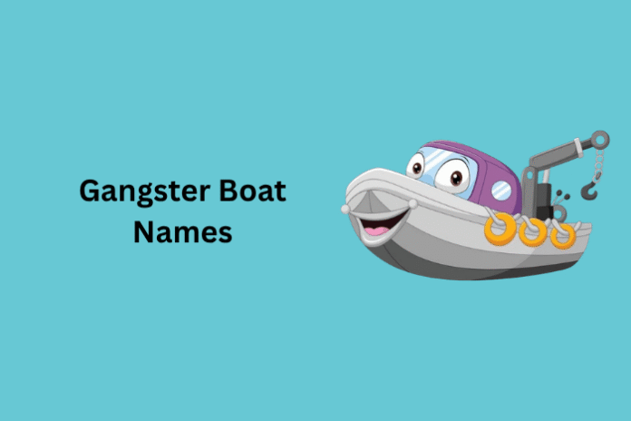 Gangster Boat Names