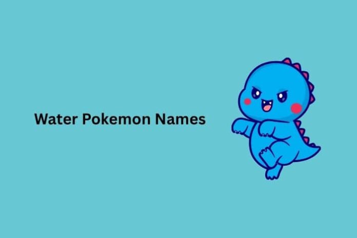 Water Pokemon Names Water Pokemon Names