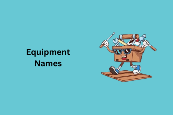 Equipment Names